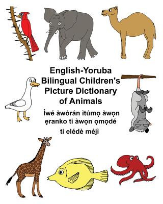 Книга English-Yoruba Bilingual Children's Picture Dictionary of Animals Richard Carlson Jr