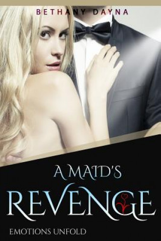 Книга A Maid's Revenge Bethany Dayna