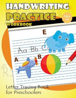 Knjiga Handwriting Practice Workbook: Letter Tracing Book for Preschoolers My Noted Journal
