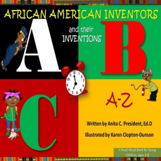 Carte African American Inventors and their Inventions A-Z Anita C President Ed D