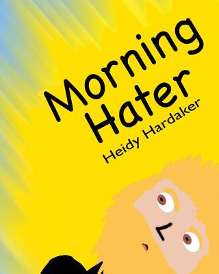 Książka Morning Hater Heidy Hardaker