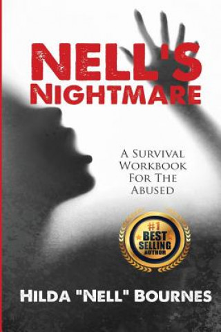 Kniha Nell's Nightmare: A Survival Workbook for The Abused Hillda Nell Bournes