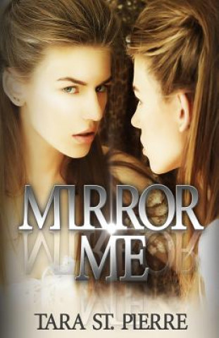 Knjiga Mirror Me Tara St Pierre