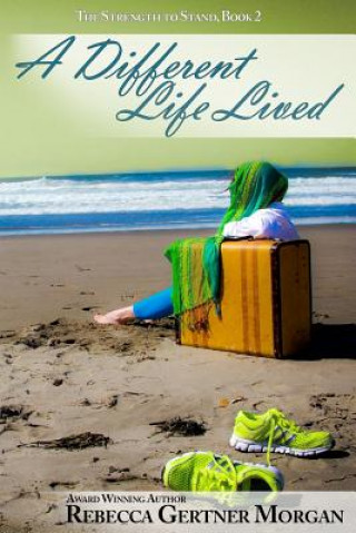 Kniha A Different Life Lived Rebecca Gertner Morgan