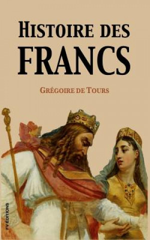 Книга Histoire des Francs Gregoire de Tours