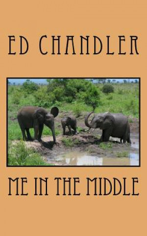 Livre Me in the Middle Ed Chandler