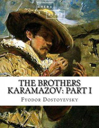 Kniha The Brothers Karamazov: Part I Fyodor Dostoyevsky