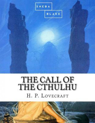 Книга The Call of the Cthulhu H P Lovecraft