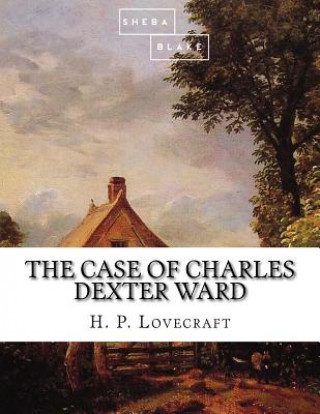 Carte The Case of Charles Dexter Ward H P Lovecraft