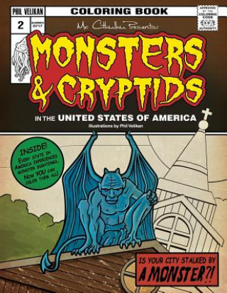 Kniha Mr. Cthulhu Presents: Monsters and Cryptids in the United States of America: Coloring Book Phil Velikan