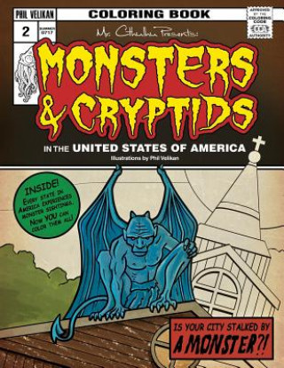 Knjiga Mr. Cthulhu Presents: Monsters and Cryptids in the United States of America: Coloring Book Phil Velikan