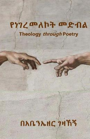 Kniha Theology Through Poetry Abeneazer Gezahegn Urga