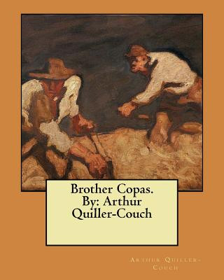 Kniha Brother Copas. By: Arthur Quiller-Couch Arthur Quiller-Couch