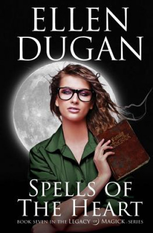 Kniha Spells Of The Heart Ellen Dugan