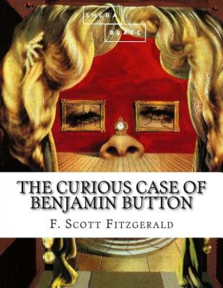 Knjiga The Curious Case of Benjamin Button F Scott Fitzgerald