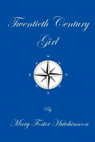 Buch Twentieth Century Girl Mary Foster Hutchinson