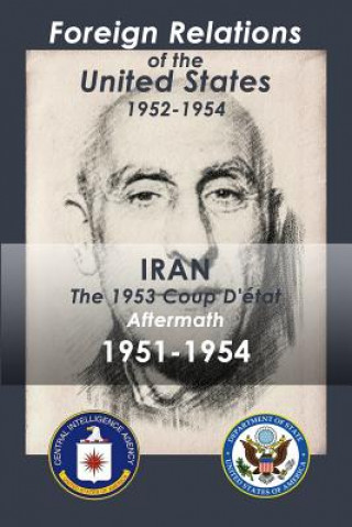 Knjiga Iran (1951-1954): The 1953 Coup d'Etat Aftermath Various Various