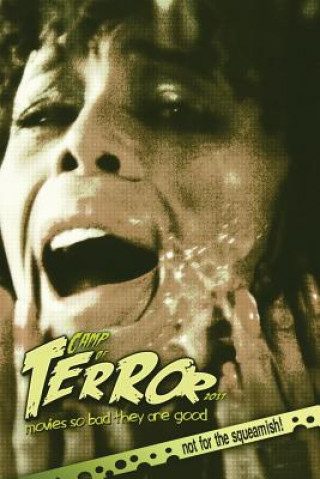 Βιβλίο Camp of Terror 2017: Movies so bad they are good Steve  Hutchison