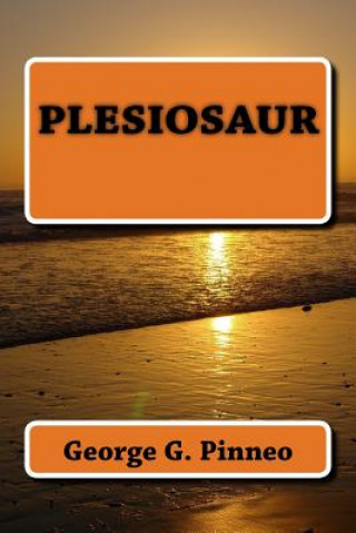 Knjiga Plesiosaur George G Pinneo