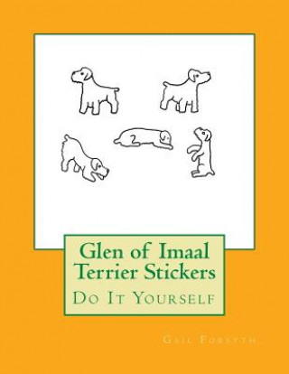 Kniha Glen of Imaal Terrier Stickers: Do It Yourself Gail Forsyth