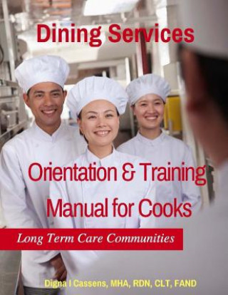 Könyv Orientation & Training Manual for Cooks Mha Rdn Clt Fada Digna I Cassens