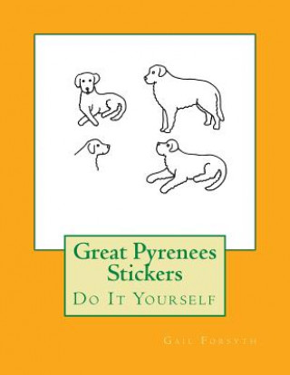 Книга Great Pyrenees Stickers: Do It Yourself Gail Forsyth