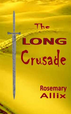 Knjiga The Long Crusade Rosemary Allix