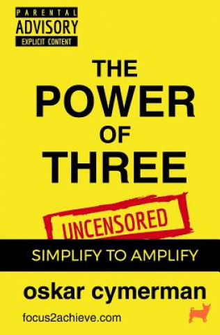 Könyv The Power of Three: Simplify to Amplify Oskar Cymerman