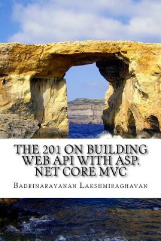 Kniha The 201 on Building Web API with ASP.NET Core MVC Badrinarayanan Lakshmiraghavan