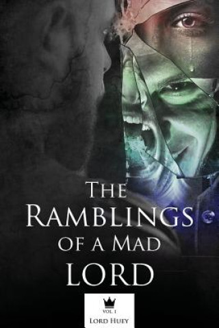 Carte The Ramblings of a Mad Lord Vol.1 Lord Huey