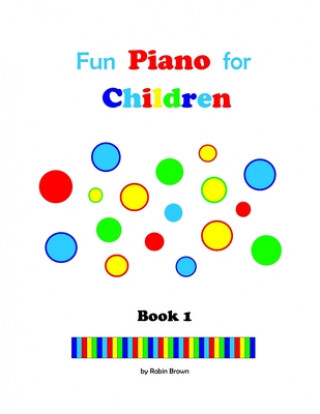 Kniha Fun Piano for Children Robin Brown