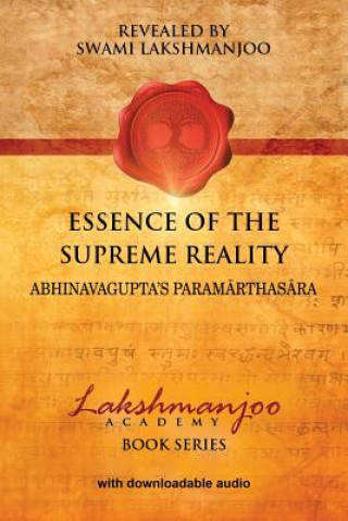 Książka Essence of the Supreme Reality: Abhinavagupta's Paramarthasara Swami Lakshmanjoo