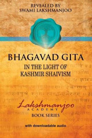 Książka Bhagavad Gita: In the Light of Kashmir Shaivism Swami Lakshmanjoo