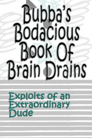 Book Bubba's Bodacious Book of Brain Drains Deena Rae Schoenfeldt