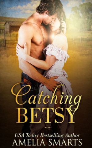 Boek Catching Betsy Amelia Smarts