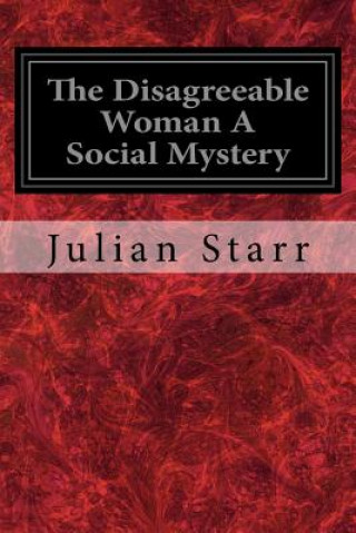 Carte The Disagreeable Woman A Social Mystery Julian Starr