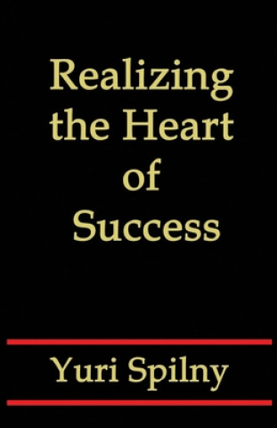 Carte Realizing the Heart of Success Yuri Spilny
