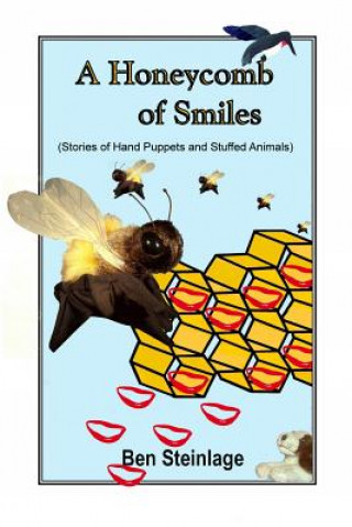 Knjiga A Honeycomb of Smiles Ben Steinlage