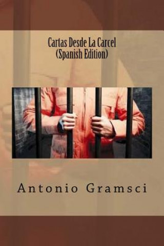 Книга Cartas Desde La Carcel (Spanish Edition) Antonio Gramsci