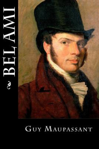 Knjiga Bel Ami Guy De Maupassant