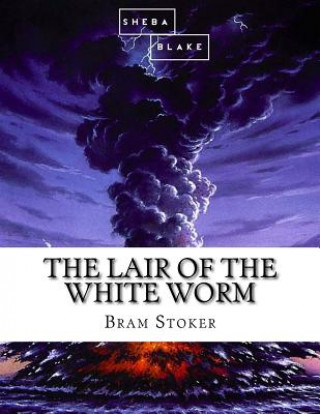 Kniha The Lair of the White Worm Bram Stoker