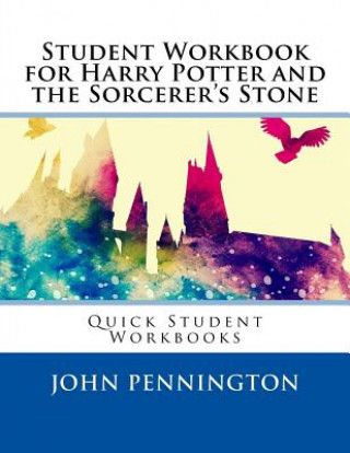Könyv Student Workbook for Harry Potter and the Sorcerer's Stone: Quick Student Workbooks John Pennington