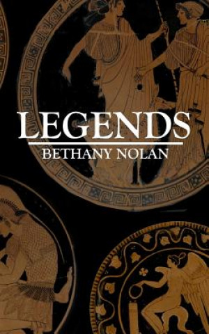 Knjiga Legends Bethany Nolan