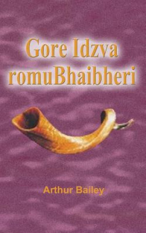 Carte Gore Idzva Romubhaibheri: The Biblical New Year (Shona Version) Arthur Bailey