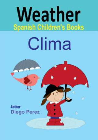 Carte Spanish Children's Books: Weather Diego Perez