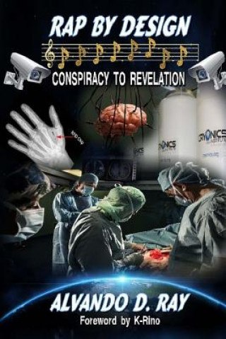 Carte Rap by Design: Conspiracy to Revelation Alvando D Ray