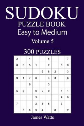 Kniha 300 Easy to Medium Sudoku Puzzle Book James Watts