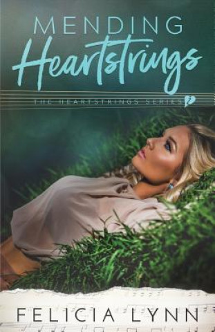 Libro Mending Heartstrings Felicia Lynn