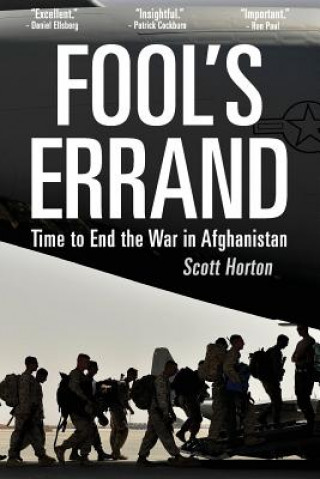 Kniha Fool's Errand: Time to End the War in Afghanistan Scott Horton