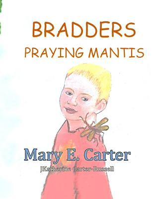 Carte Bradders Praying Mantis Mary E Carter